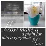 How to turn a plain jar into a beautiful vase